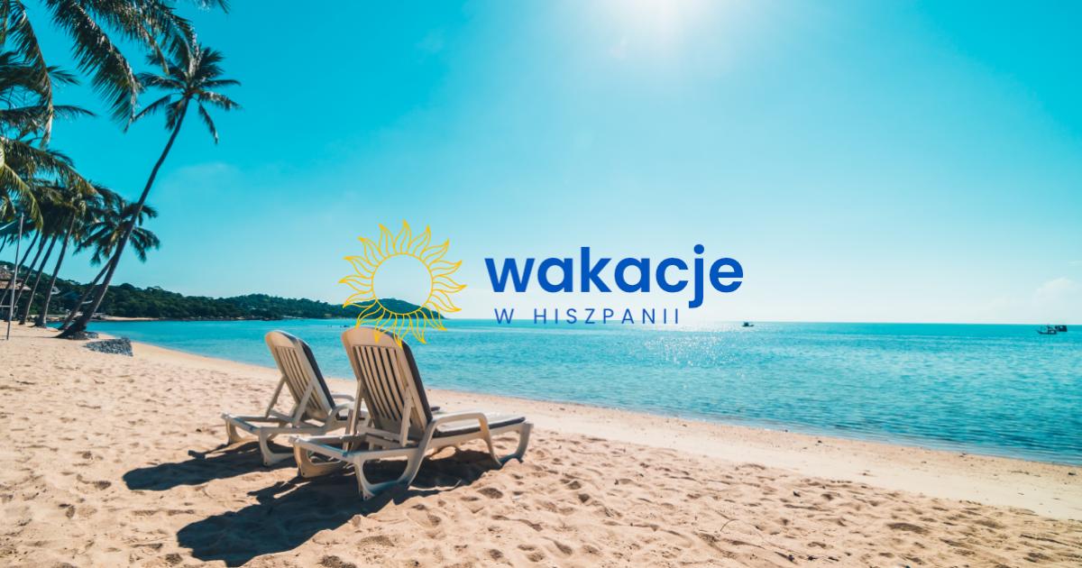 Wakacje w Hiszpanii